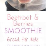 Beet and berries smoothie. Beetroot blended with banana, frozen berries and a handful of spinach. Great for kids