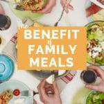 The Benefit of Family Meals Pin 3