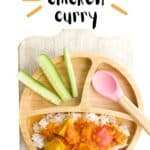 Fruity Chicken Curry Pinterest Pin With Image of Baby Plate with Fruity Chicken Curry and Rice.