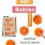 Pinterest Pin with Carrot Images (Pureed, grates, mashed, roasted and steamed) with Text Overlay "Carrots for Babies"