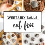 Weetbix Balls Pinterest Pin with a Collage of 4 Images Showing Weetbix Balls.
