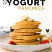 Pinterest Pin Showing Image of Stack of Banana Yogurt Pancakes.